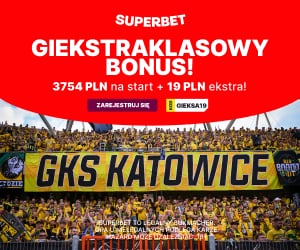 Superbet - Bukmacher kibiców GKS Katowice